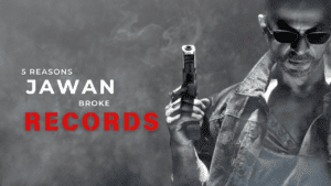 5 Reasons Jawan Movie Broke Records - Movie Insights Thumbnail.